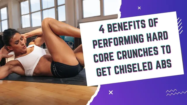 4-benefits-of-performing-hard-core-crunches-to-get-chiseled-abs